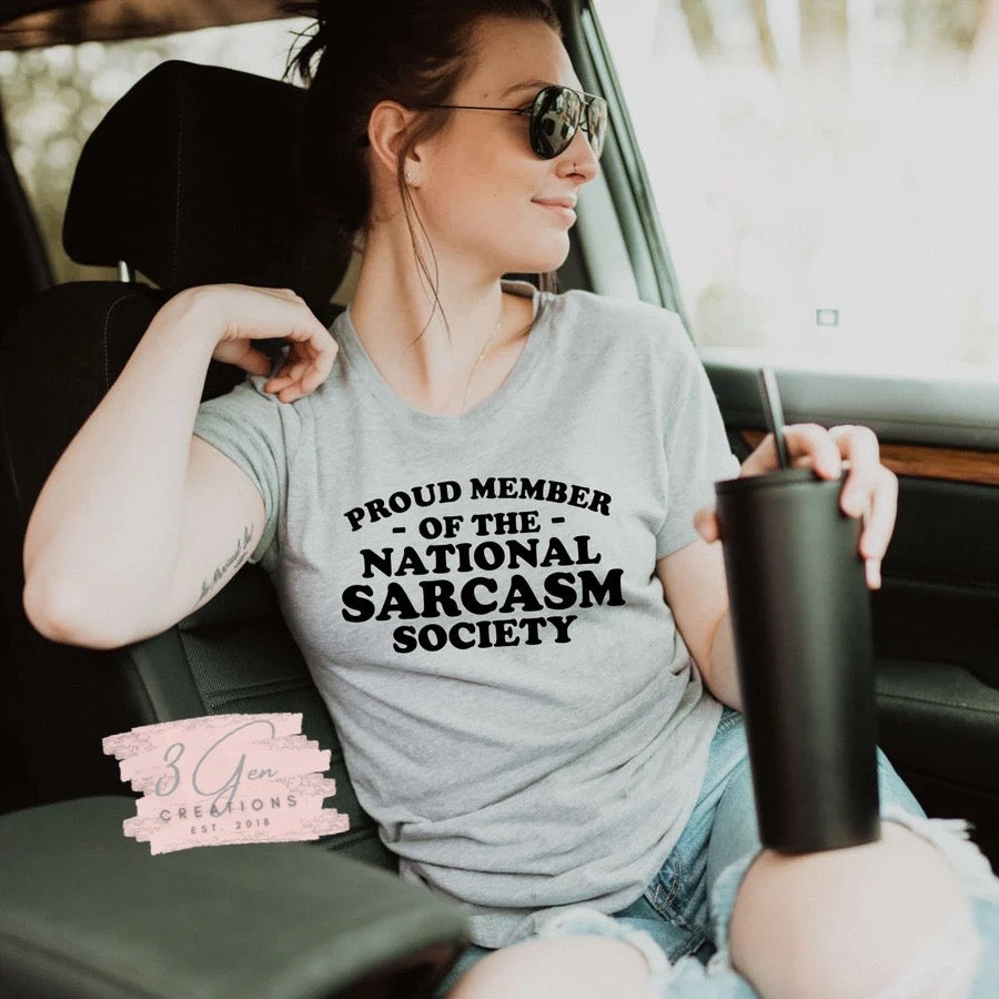 Proud member of the national sarcasm society